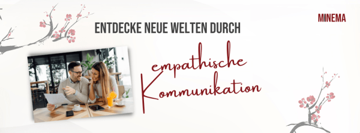 Empathische Kommunikation verbessern