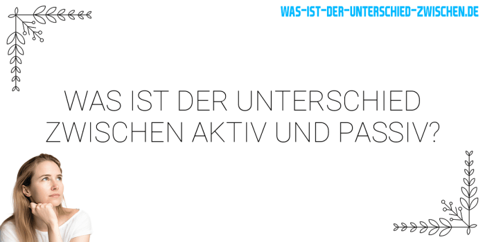 Unterschied zwischen aktiver und passiver Beteiligung